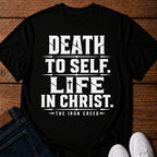 Death to Self. Life in Christ T-Shirt