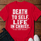Death to Self. Life in Christ T-Shirt