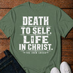 Death to Self. Life in Christ T-Shirt