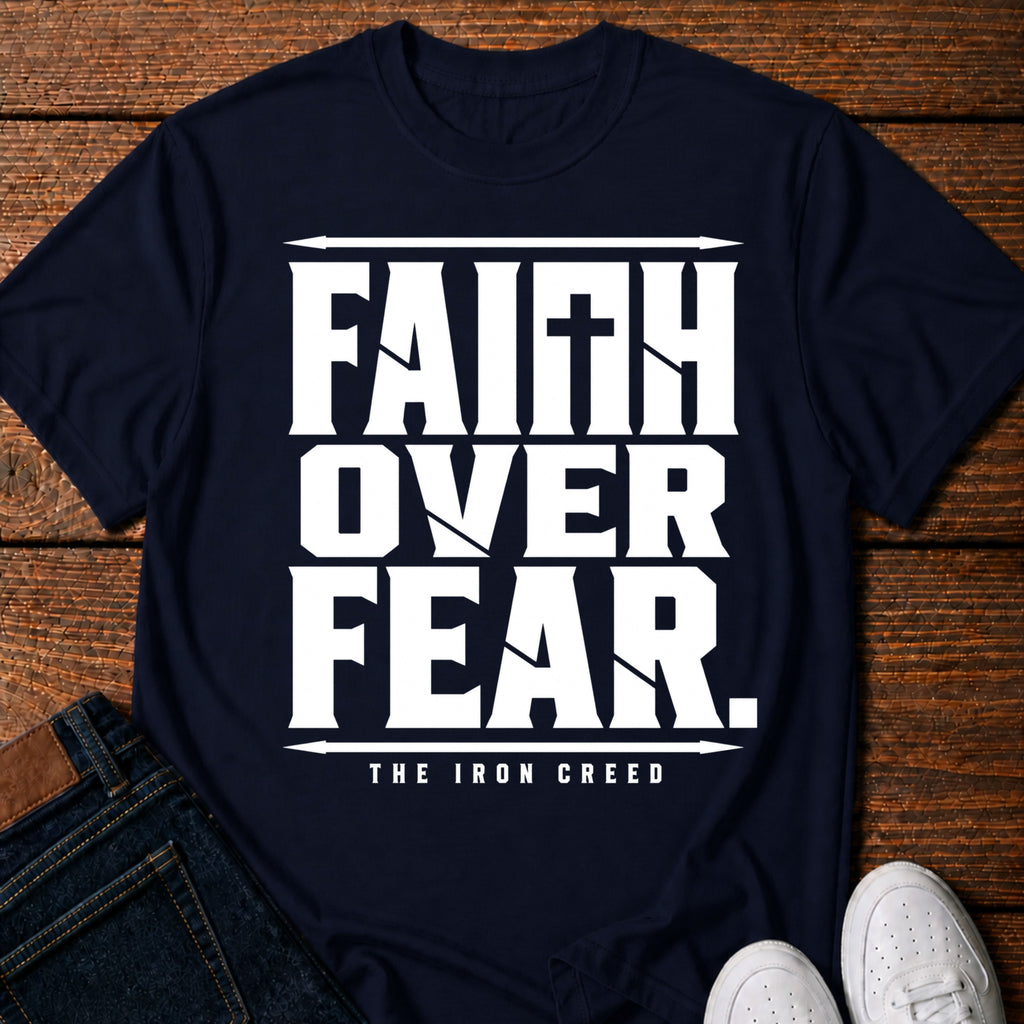 Faith Over Fear T- Shirt
