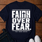 Faith Over Fear T- Shirt