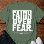 Faith Over Fear T- Shirt
