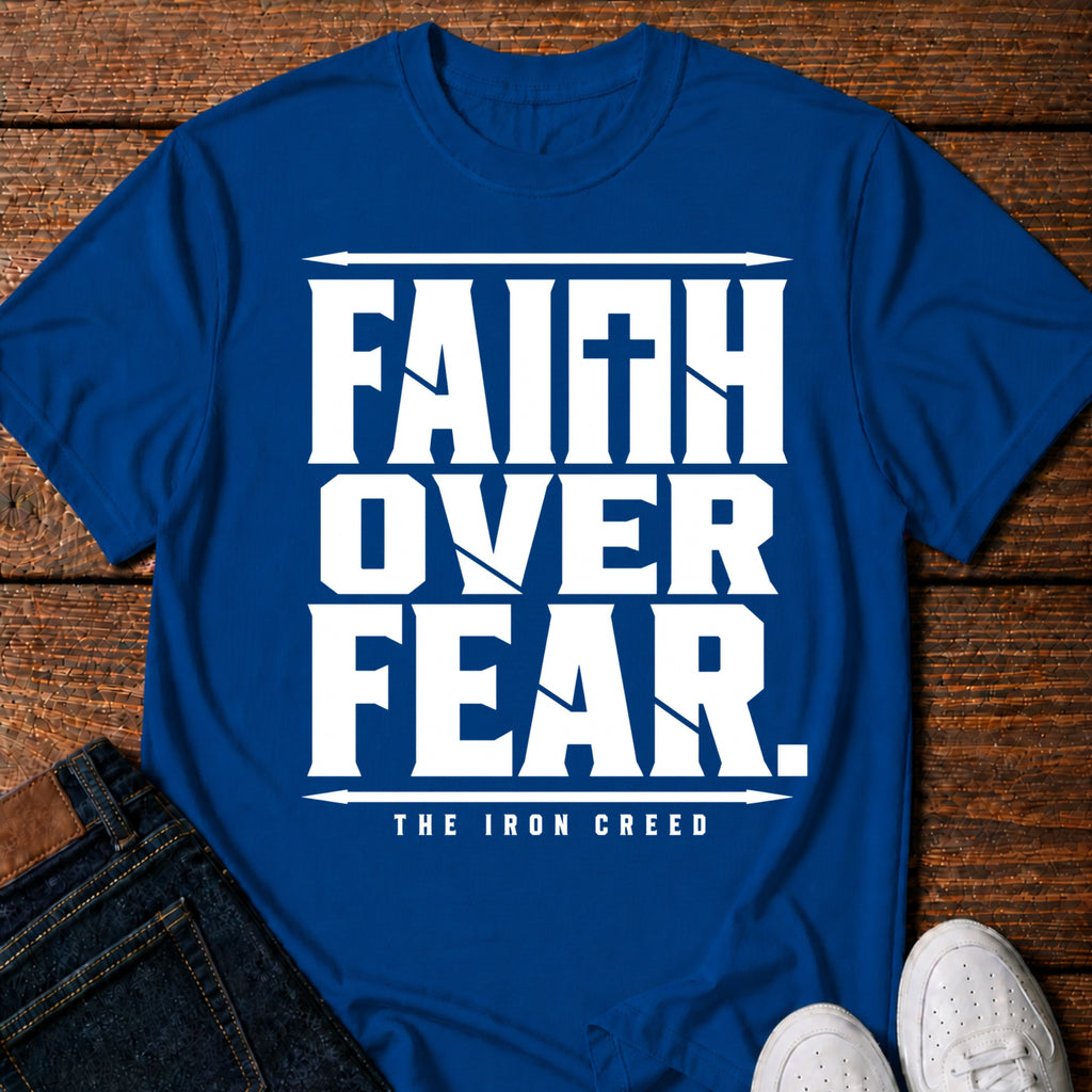 Faith Over Fear T- Shirt