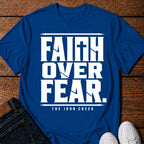 Faith Over Fear T- Shirt