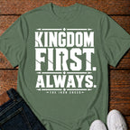 Kingdom First. Always. T-Shirt