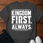 Kingdom First. Always. T-Shirt