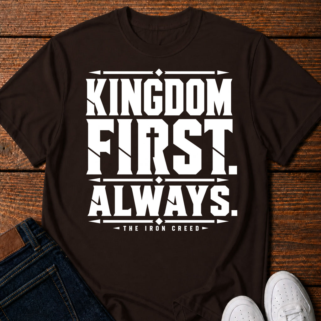 Kingdom First. Always. T-Shirt
