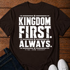 Kingdom First. Always. T-Shirt