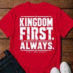 Kingdom First. Always. T-Shirt