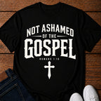 Not Ashamed Of The Gospel - T-Shirt