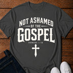 Not Ashamed Of The Gospel - T-Shirt